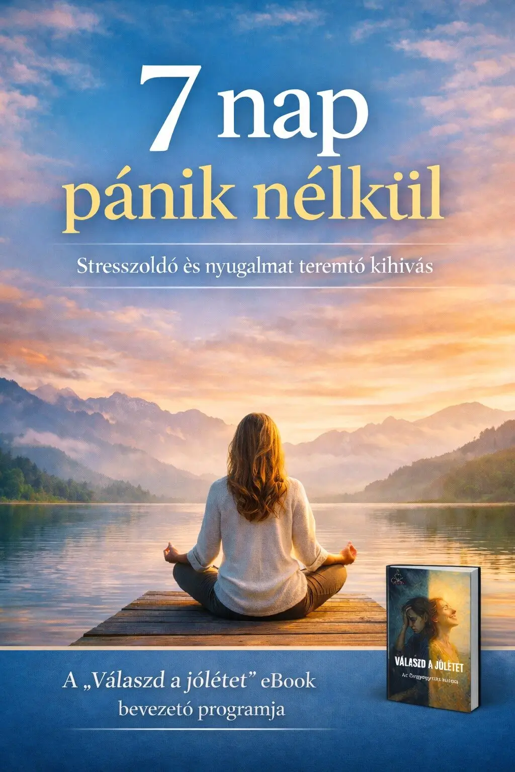 7 nap nyugalmat teremtő kihívás